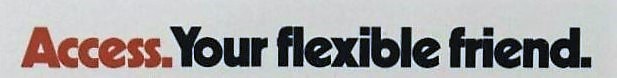 flexible friend - Access - slogan - 1979-80